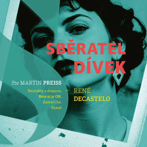 Audiokniha Sběratel dívek - René Decastelo - Martin Preiss