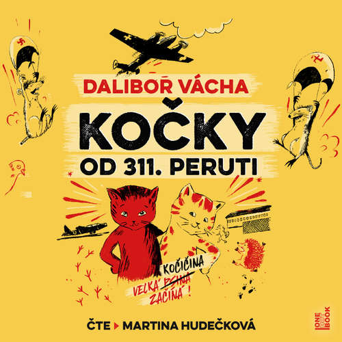 Audiokniha Kočky od 311. peruti - Dalibor Vácha - Martina Hudečková