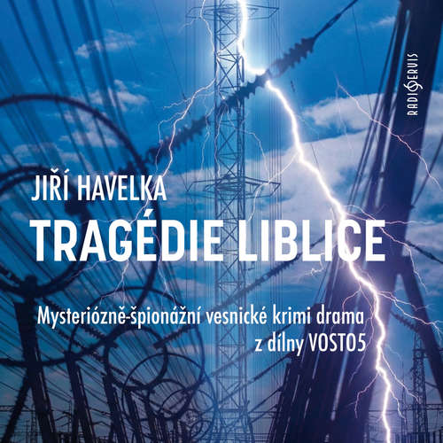 Audiokniha Tragédie Liblice - Jiří Havelka - Tomáš Hanák