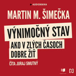 Audiokniha Výnimočný stav - Martin M. Šimečka - Juraj Smutný