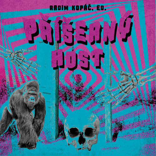 Příšerný host - Otakar Batlička, Viktor Dyk, Jaroslav Havlíček, Josef Havlík, Ladislav Klíma, Jan Neruda, Petr Stančík, Maryša B. Šárecká, Jindřich Štyrský, Karel Alois Vinařický, Radim Kopáč