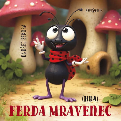 Audiokniha Ferda Mravenec (hra) - Ondřej Sekora - Sylva Sequensová