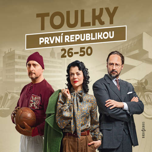 Audiokniha Toulky první republikou 26–50 - Jitka Škápíková - Jaroslav Plesl