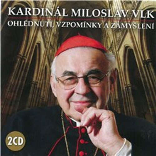 Audiokniha Ohlédnutí, vzpomínky a zamyšlení - Kardinál Miloslav Vlk - Kardinál Miloslav Vlk Audiokniha Ohlédnutí, vzpomínky a zamyšlení - Kardinál Miloslav Vlk - Kardinál Miloslav Vlk