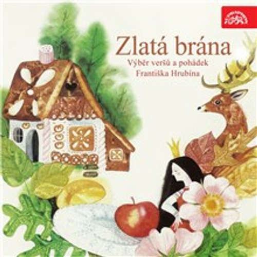 Audiokniha Zlatá brána - výběr veršů a pohádek Františka Hrubína - František Hrubín - Václav Voska