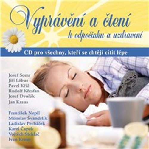 Audiokniha Vyprávění a čtení k odpočinku a uzdravení - František Nepil - Jiří Lábus Audiokniha Vyprávění a čtení k odpočinku a uzdravení - František Nepil - Jiří Lábus