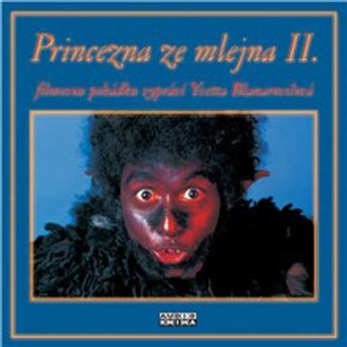 Audiokniha Princezna ze mlejna II. - Zdeněk Troška - Yvetta Blanarovičová Audiokniha Princezna ze mlejna II. - Zdeněk Troška - Yvetta Blanarovičová