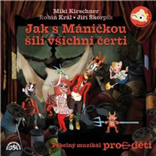 Audiokniha Jak s Máničkou šili všichni čerti - Miki Kirschner - Helena Štáchová Audiokniha Jak s Máničkou šili všichni čerti - Miki Kirschner - Helena Štáchová