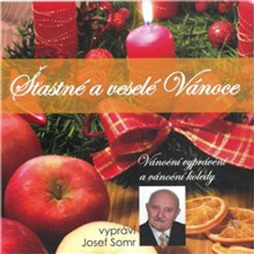 Audiokniha Šťastné a veselé Vánoce (Vánoční vyprávění a vánoční koledy) - Jaroslav Major - Josef Somr Audiokniha Šťastné a veselé Vánoce (Vánoční vyprávění a vánoční koledy) - Jaroslav Major - Josef Somr