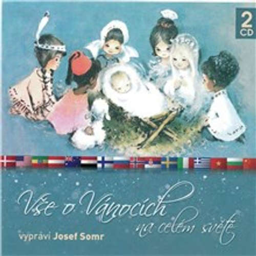 Audiokniha Vše o Vánocích na celém světě - Jaroslav Major - Josef Somr Audiokniha Vše o Vánocích na celém světě - Jaroslav Major - Josef Somr