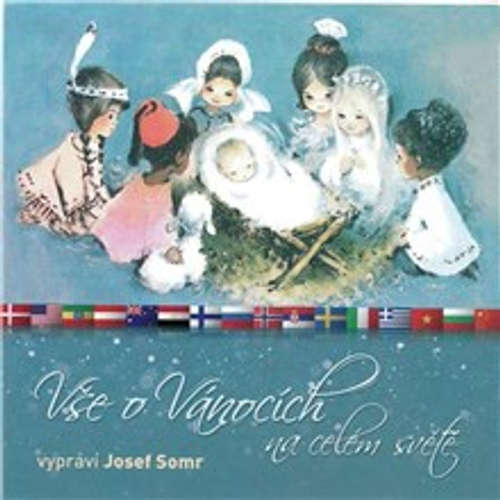 Audiokniha Vše o Vánocích na celém světě - Jaroslav Major - Josef Somr