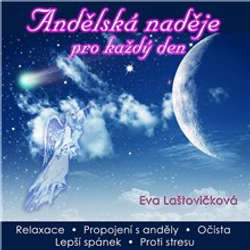 Audiokniha Andělská naděje pro každý den - Eva Laštovičková - Eva Laštovičková