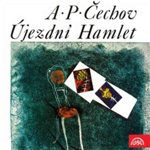 Audiokniha Újezdní Hamlet - Anton Pavlovič Čechov - Miroslav Částek Audiokniha Újezdní Hamlet - Anton Pavlovič Čechov - Miroslav Částek