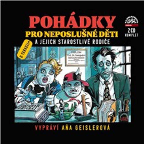 Audiokniha Pohádky pro neposlušné děti (komplet) - Dušan Taragel - Aňa Geislerová Audiokniha Pohádky pro neposlušné děti (komplet) - Dušan Taragel - Aňa Geislerová