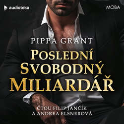 Audiokniha Poslední svobodný miliardář - Pippa Grant - Filip Jančík