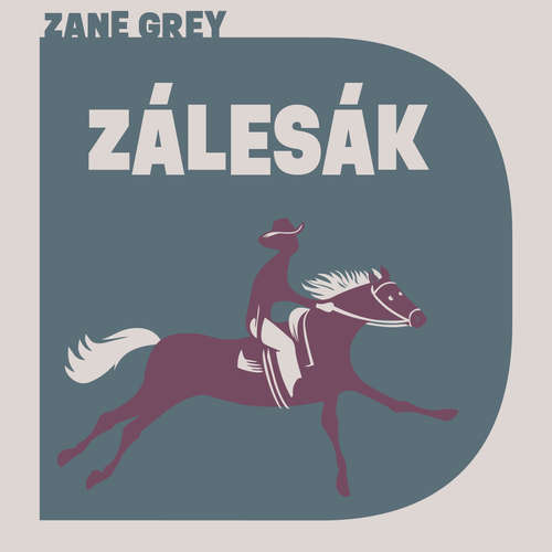 Audiokniha Zálesák - Zane Grey - David Matásek