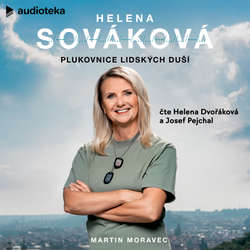 Audiokniha Helena Sováková: Plukovnice lidských duší - Martin Moravec - Helena Dvořáková