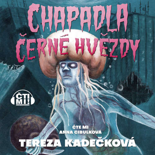 Audiokniha Chapadla Černé hvězdy - Tereza Kadečková - Anna Cibulková