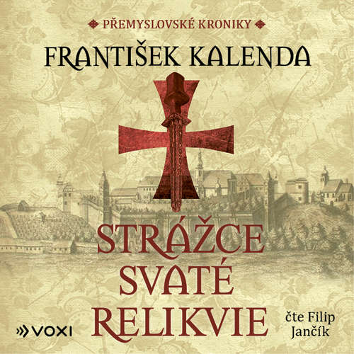 Audiokniha Strážce svaté relikvie - František Kalenda - Filip Jančík