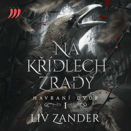 Audiokniha Havraní dvůr 1 - Na Křídlech Zrady - Liv Zander - Ondřej Dvořáček