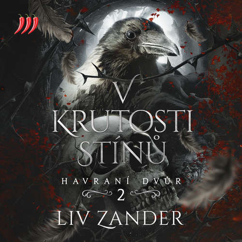 Audiokniha Havraní dvůr 2 - V Krutosti Stínů - Liv Zander - Ondřej Dvořáček