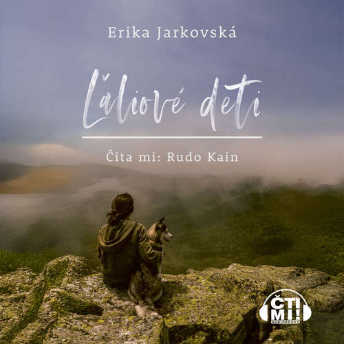 Audiokniha Ľaliové deti - Erika Jarkovská - Rudo Kain