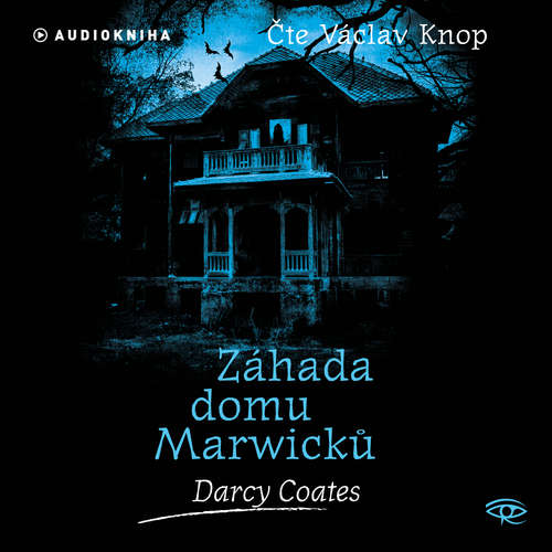 Audiokniha Záhada domu Marwicků - Darcy Coates - Václav Knop