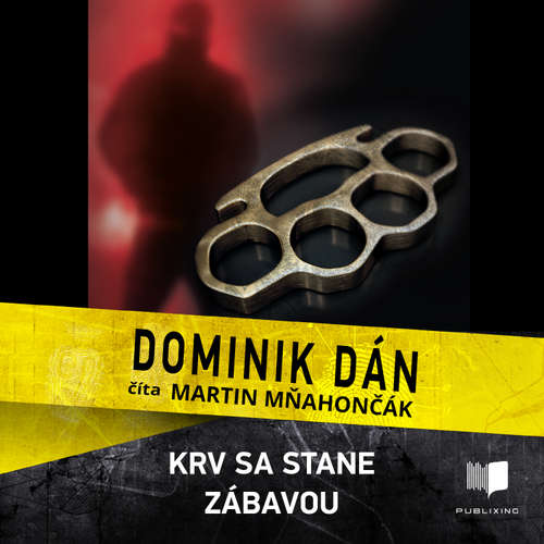 Audiokniha Krv sa stane zábavou - Dominik Dán - Martin Mňahončák