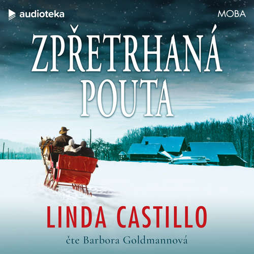 Audiokniha Zpřetrhaná pouta - Linda Castillo - Barbora Goldmannová
