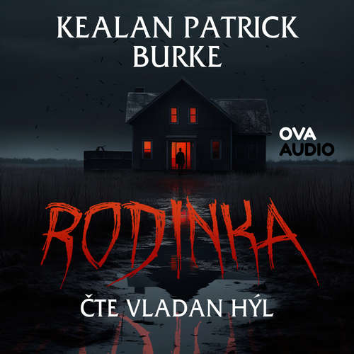 Audiokniha Rodinka - Kealan Patrick Burke - Vladan Hýl
