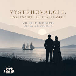 Audiokniha Vystěhovalci I. - Vilhelm Moberg - Jiří Konečný