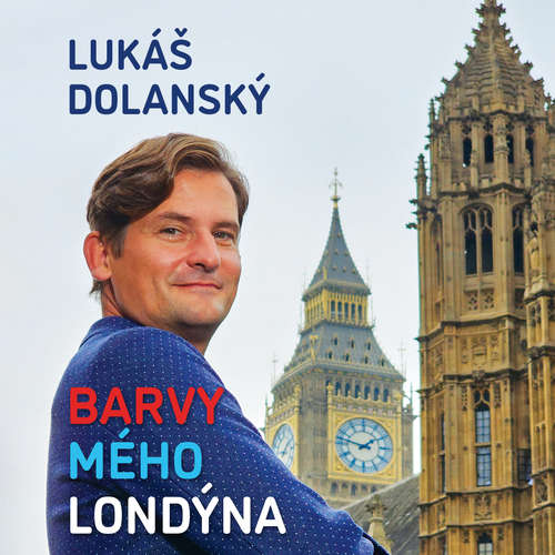 Audiokniha Barvy mého Londýna - Lukáš Dolanský - Pavel Batěk