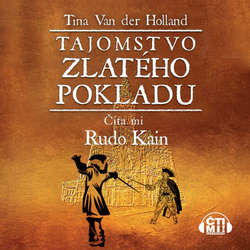 Audiokniha Tajomstvo zlatého pokladu - Tina van der Holland - Rudo Kain