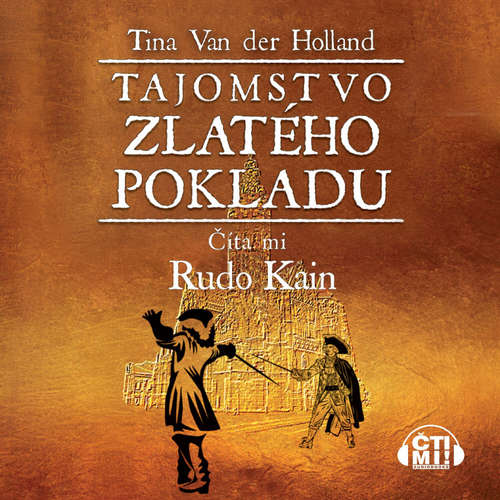Audiokniha Tajomstvo zlatého pokladu - Tina van der Holland - Rudo Kain
