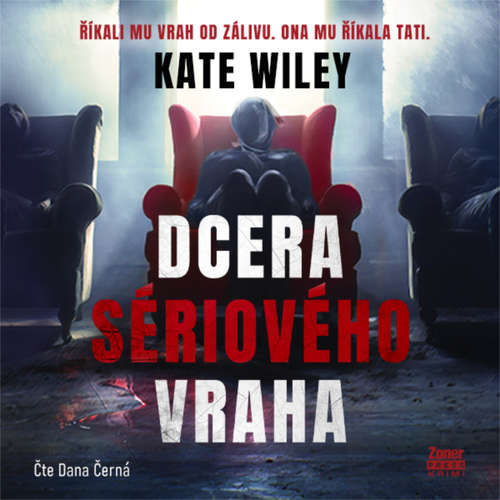 Audiokniha Dcera sériového vraha - Kate Wiley - Dana Černá