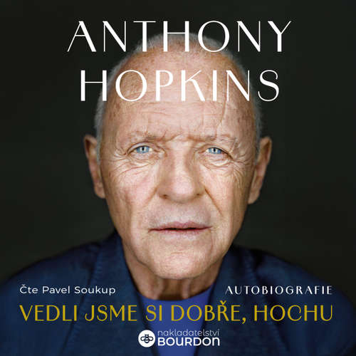 Audiokniha Vedli jsme si dobře, hochu - Anthony Hopkins - Pavel Soukup