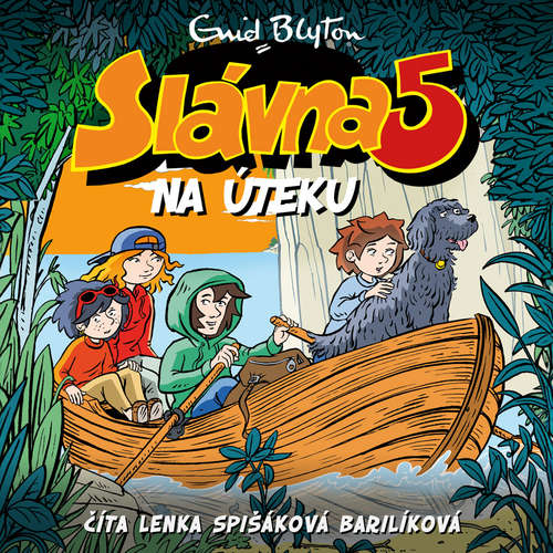 Audiokniha Slávna 5 na úteku - Enid Blytonová - Lenka Spišáková Barilíková