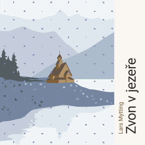 Audiokniha Zvon v jezeře - Lars Mytting - Jan Zadražil