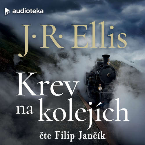 Audiokniha Krev na kolejích - J. R. Ellis - Filip Jančík