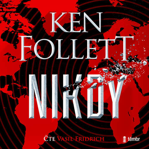 Audiokniha Nikdy - Ken Follett - Vasil Fridrich