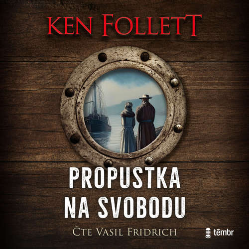 Audiokniha Propustka na svobodu - Ken Follett - Vasil Fridrich