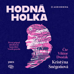 Audiokniha Hodná holka - Kristýna Sněgoňová - Viktor Dvořák