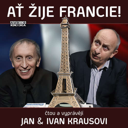 Audiokniha Ať žije Francie! - Ivan Kraus - Ivan Kraus