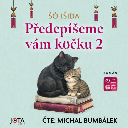 Audiokniha Předepíšeme vám kočku 2 - Šó Išida - Michal Bumbálek