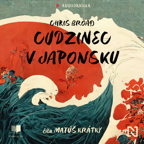 Audiokniha Cudzinec v Japonsku - Chris Broad - Matúš Krátky