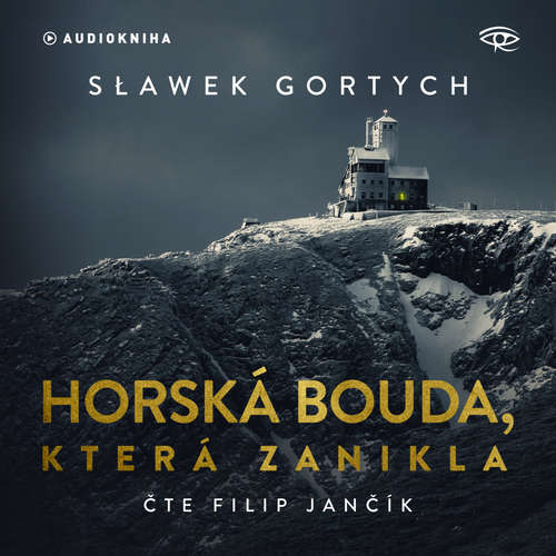Audiokniha Horská bouda, která zanikla - Sławomir Gortych - Filip Jančík