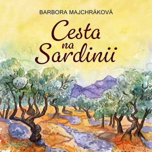 Audiokniha Cesta na Sardinii - Barbora Majchráková - Jana Štvrtecká