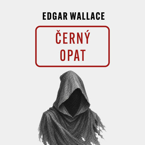 Audiokniha Černý opat - Edgar Wallace - Zdeněk Junák