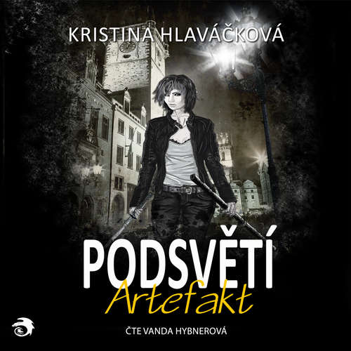 Audiokniha Podsvětí – Artefakt - Kristina Hlaváčková - Vanda Hybnerová