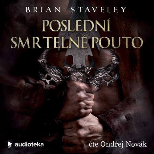 Audiokniha Poslední smrtelné pouto - Brian Staveley - Ondřej Novák